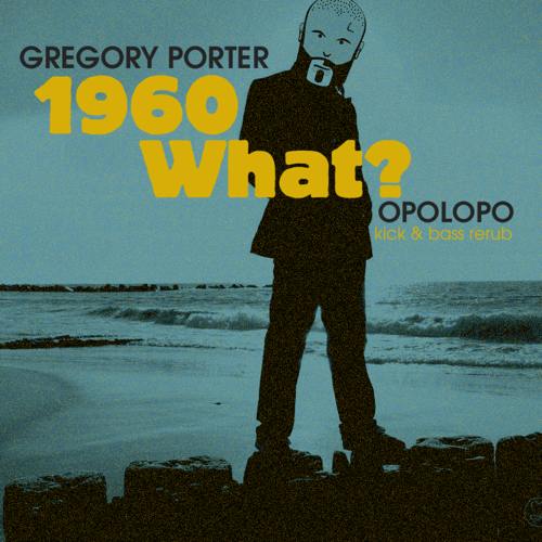 gregory-porter-1960-what-remix-1 MojoRama