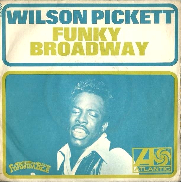 wilson-pickett-funky-broadway-1967-14 MojoRama